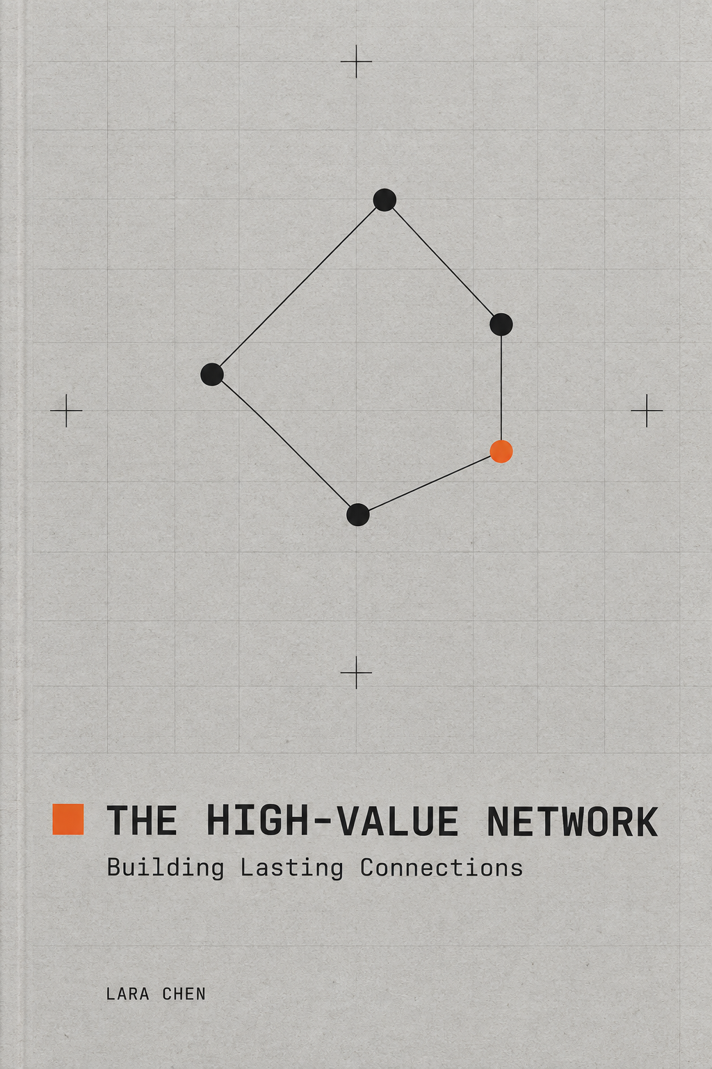 The High-Value Network: Building Lasting Connections
